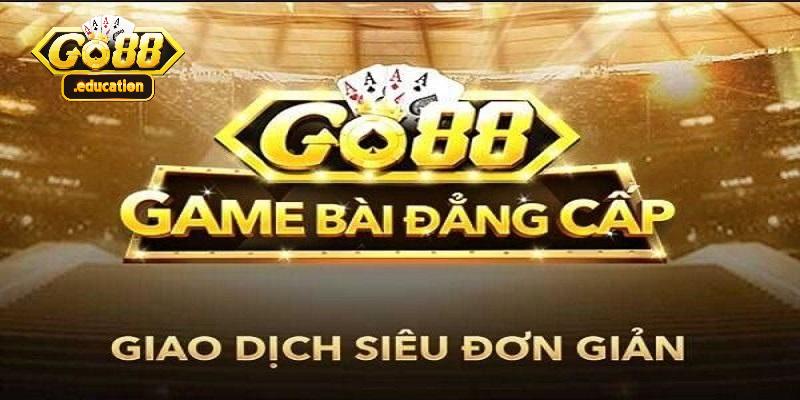 Game bài Go88 chất lượng đứng đầu thị trường