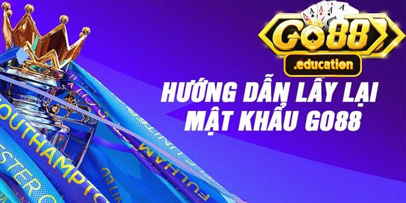 Người chơi cần phải làm gì để lấy lại mật khẩu Go88